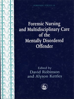 cover image of Forensic Nursing and Multidisciplinary Care of the Mentally Disordered Offender